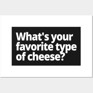 What's your favorite type of cheese? Posters and Art